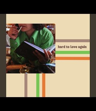 hard to love again