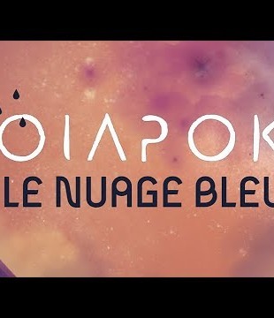 Teaser Oiapok joue le NuageBleu.